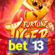 bet 13